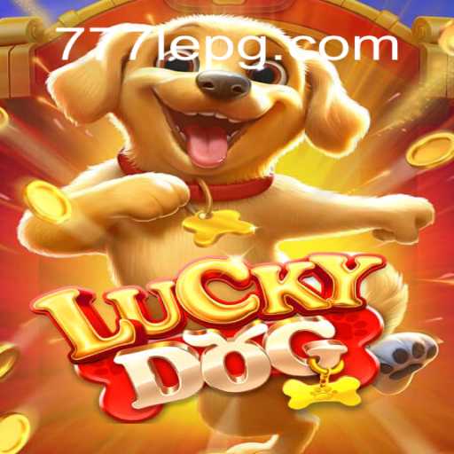 LuckyDog: Explode on the Tables at 777LE.COM Cassino